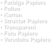  Farbige Papiere  Folien  Karton  Struktur Papiere  Transparent  Foto Papiere  Veredelte Papiere